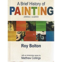 A Brief History Of Painting 2000BC - AD2000
