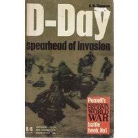 D-Day. Spearhead Of Invasion