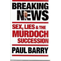 Breaking News. Sex, Lies & The Murdoch Succession
