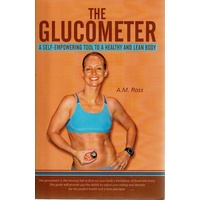 The Glucometer. A Self-Empowering Tool To A Healthy And Lean Body
