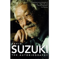 David Suzuki. The Autobiography