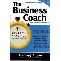The Business Coach. A Parable Of Small Business Breakthrough