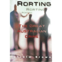 Rorting. The Great Australian Crime