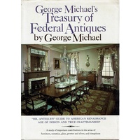George Michael's Treasury Of Federal Antiques