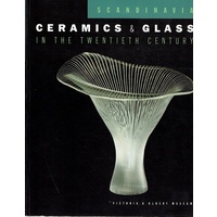 Scandinavia Ceramics And Glass In The Twentieth Century
