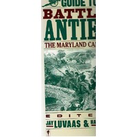 The U.S. Army War College Guide To The Battle Of Antietam. The Maryland Campaign Of 1862