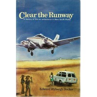 Clear The Runway. A History Of The Air Ambulance In New South Wales