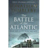 The Battle Of The Atlantic. How The Allies Won The War