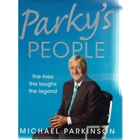 Parky's People. The Lives The Laughs, The Legend