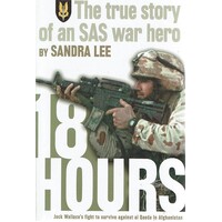 18 Hours. The True Story Of An SAS War Hero