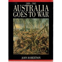 1939-1945 Australia Goes To War