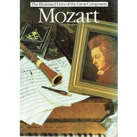 Mozart. (Illustrated Lives of the Great Composers)