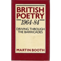 British Poetry 1964-84. Driving Through The Barricades