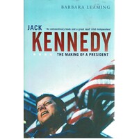 Jack Kennedy. The Making Of A President