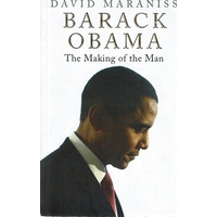 Barack Obama. The Making Of The Man