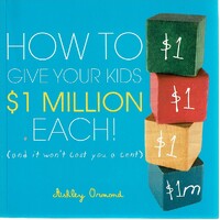 How To Give Your Kids $1 Million Each