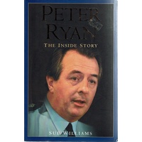 Peter Ryan. The Inside Story