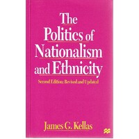 The Politics Of Nationalism And Ethnicity
