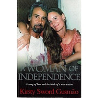 A Woman Of Independence. A Story Of Love And The Birth Of A New Nation