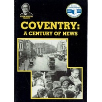 Coventry. A Century Of News
