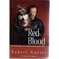 Red Blood. One (mostly) White Guy's Encounters With The Native World