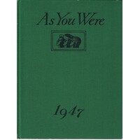 As You Were. 1947.  A Cavalcade Of Events With The Australian Services From 1788 To 1947