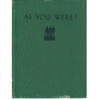 As You Were! A Cavalcade Of Events With The Australian Services From 1788 To 1946