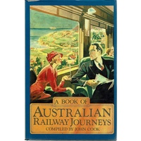 A Book Of Australian Railway Journeys