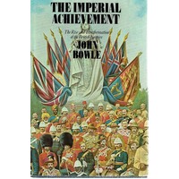 The Imperial Achievement. The Rise And Transformation Of The British Empire