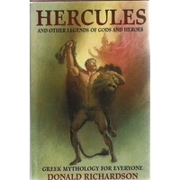 Hercules And Other Legends Of Gods And Heroes And Other Legends Of Gods And Heroes