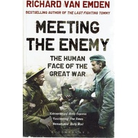 Meeting The Enemy. The Human Face Of The War