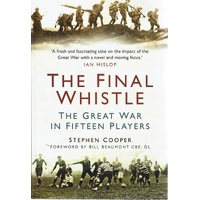 The Final Whistle. The Great War In Fifteen Players
