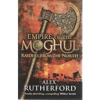 Empire Of The Moghul. Raiders From The North