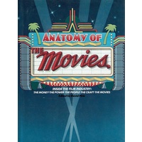 Anatomy Of The Movies. Inside The Film Industry.the Money.the Power. The People, The Craft, The Movies