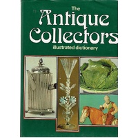 The Antique Collectors Illustrated Dictionary