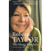 Too Many Mothers. An East End Childhood