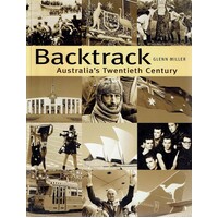 Backtrack. Australia's Twentieth Century