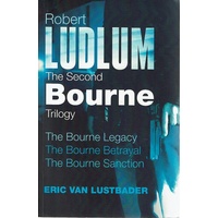 Robert Ludlum. The Second Bourne Trilogy