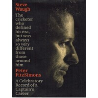Steve Waugh. The Cricketer Who Defined His Era, But Was Always So Very Different From Those Around Him.