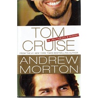 Tom Cruise. An Unauthorized Biography