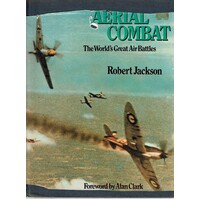 Aerial Combat. The World's Great Air Battles