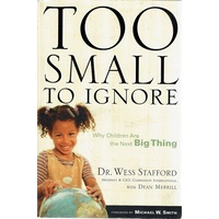 Too Small To Ignore. Why Children Are The Next Big Thing