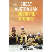 Great Australian Bushfire Stories