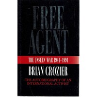 Free Agent. The Unseen War, 1941-91