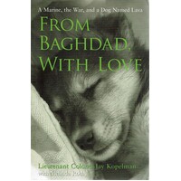From Baghdad, With Love. A Marine, The War, And A Dog Named Lava
