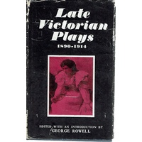 Late Victorian Plays 1890-1914