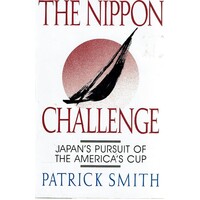 The Nippon Challenge. Japan's Pursuit Of The America's Cup