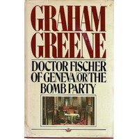 Doctor Fischer Of Geneva Or The Bomb Party