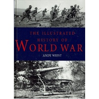 The Illustrated History Of World War I