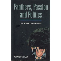 Panthers, Passion And Politics. The Roger Cowan Years